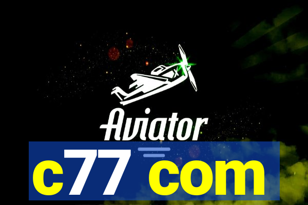 c77 com